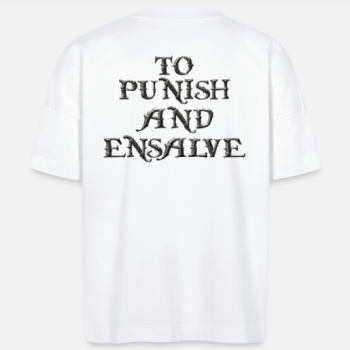Oversized-T_Weiß_to punish and enslave_P